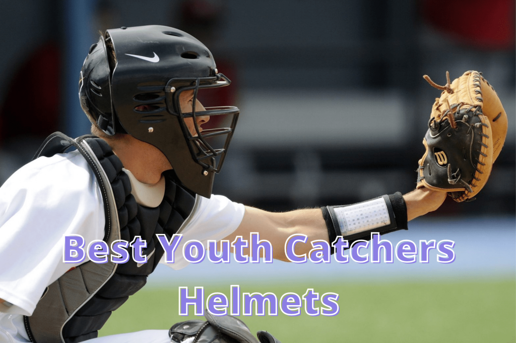 Best Youth Catchers Helmets