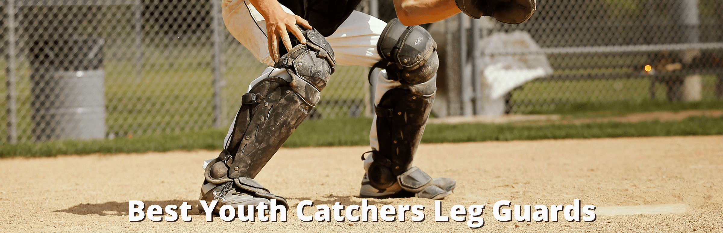 Best Youth Catchers Leg Guards